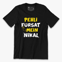 Load image into Gallery viewer, PEHLI FURSAT MEIN NIKAL T-SHIRT
